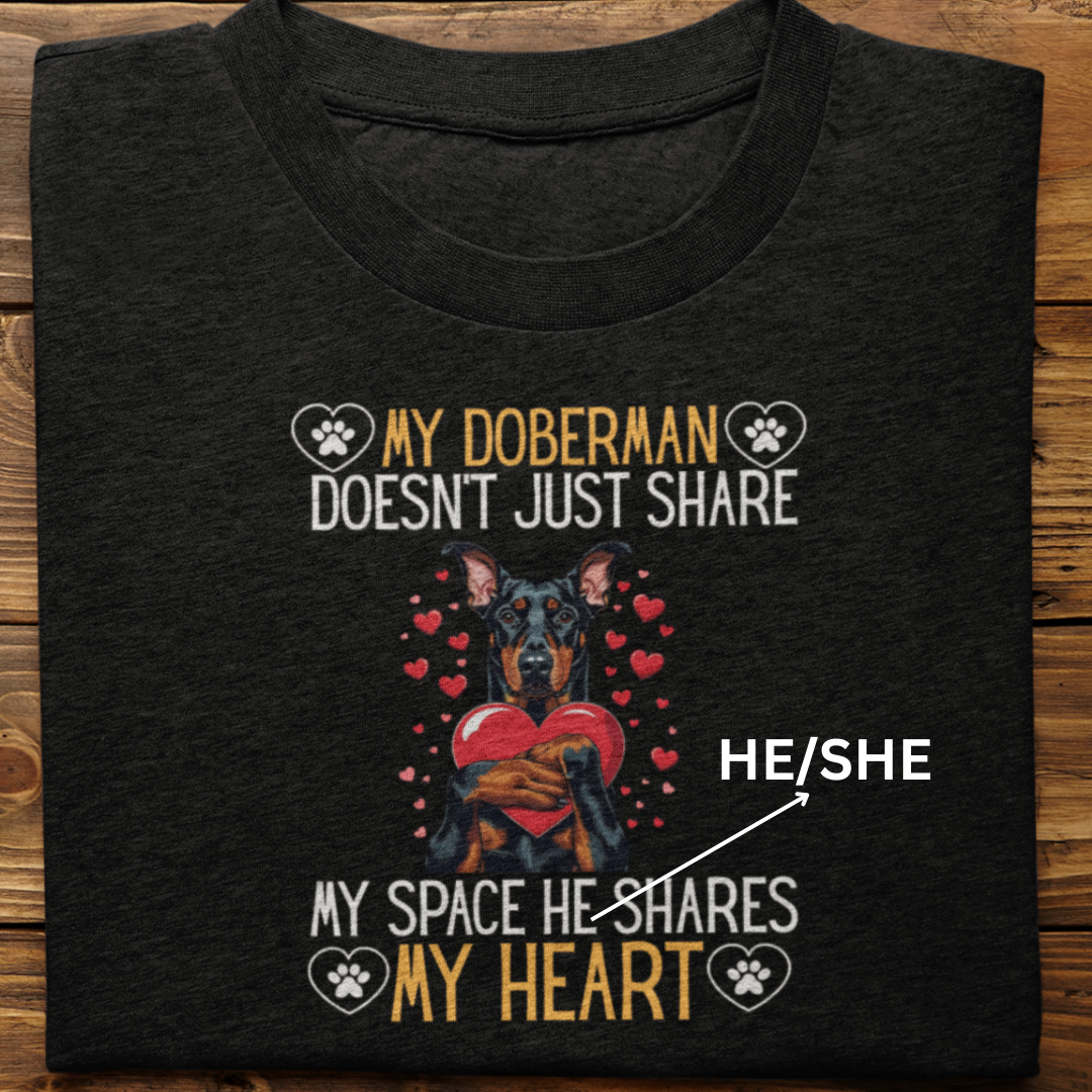 Doberman : Shares My Heart Tshirt Unisex