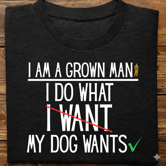 Dog Love : I Am A Man Tshirt Unsiex