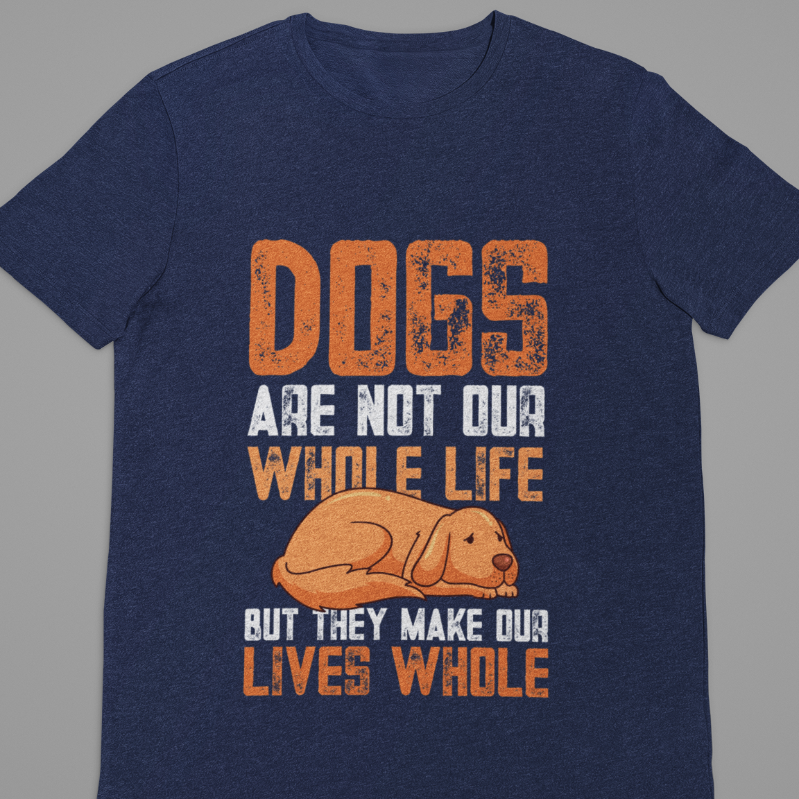 Dog : Dogs Are Not our Whole Life Tshirt