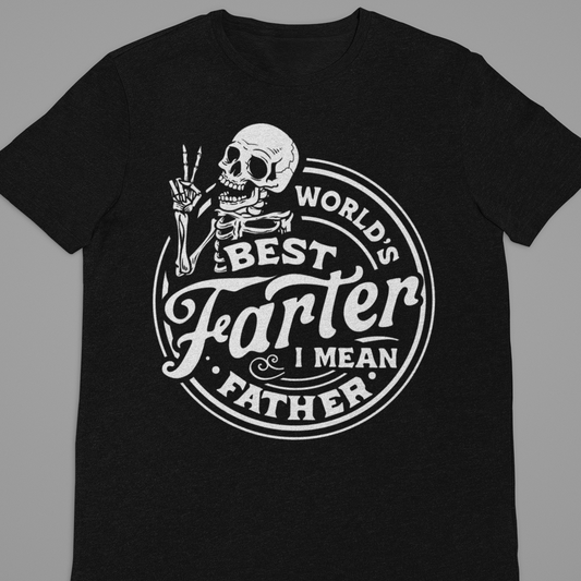 Dad :  World's Best farter I Mean Father Black Tshirt