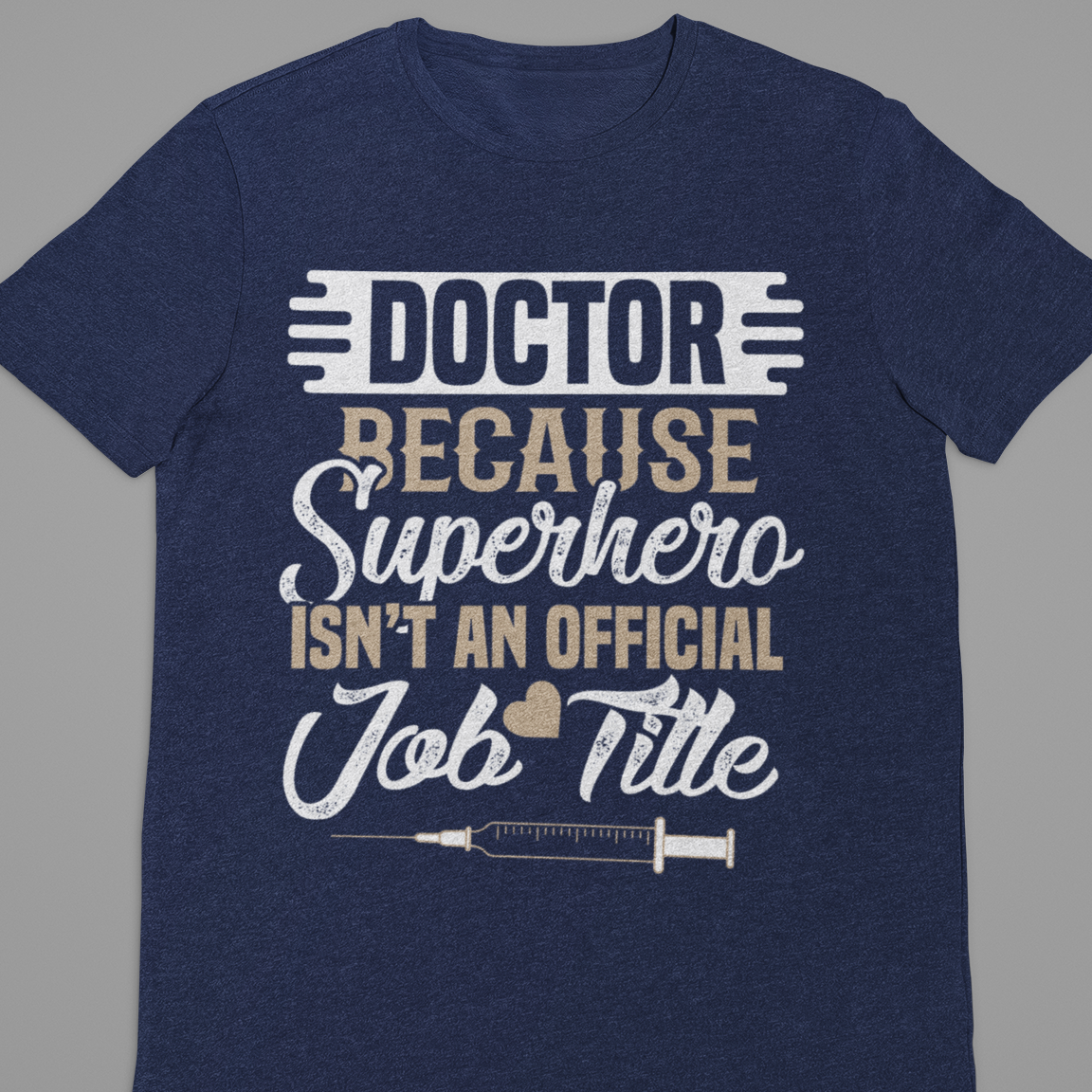 Doctor : Doctor Because Superhero Tshirt Unisex