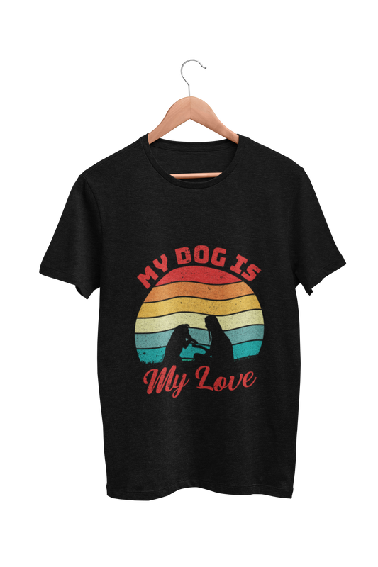 Dog Love :My Dog Is My Love Black Tshirt