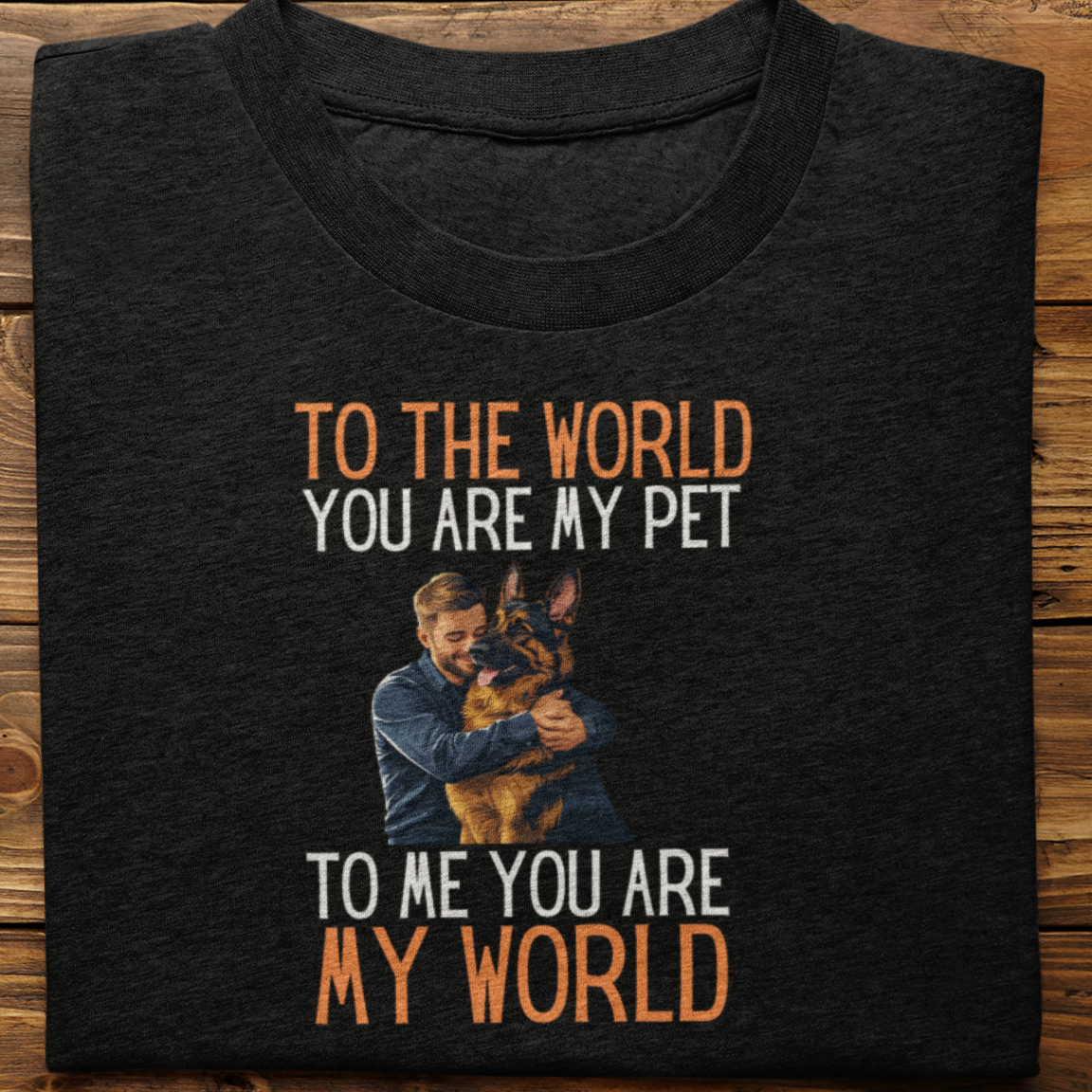German Shepherd : To the World Hug Tshirt unisex(Male)