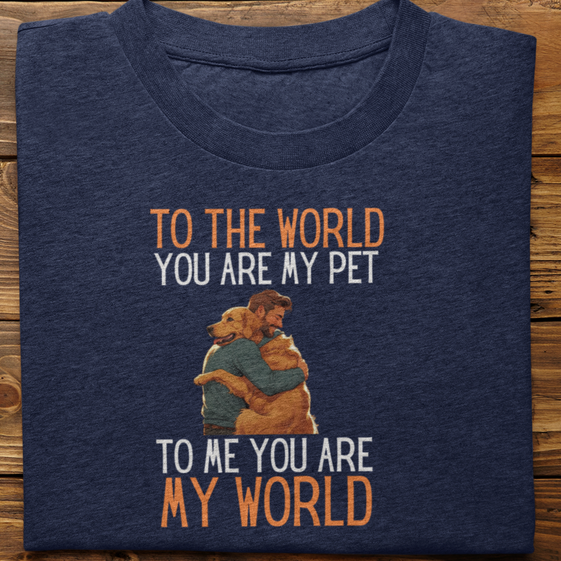 Golden Retriever : To the World Hug Tshirt unisex(Male)