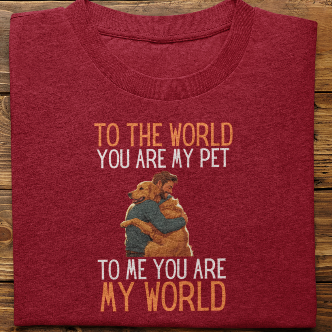 Golden Retriever : To the World Hug Tshirt unisex(Male)