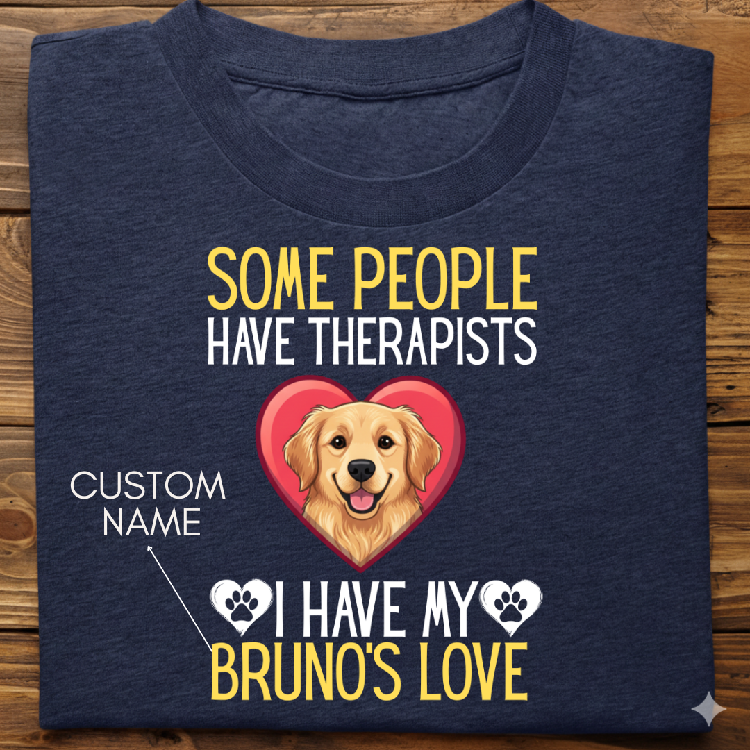 Golden Retriever : Some People Therapists Tshirt Unisex