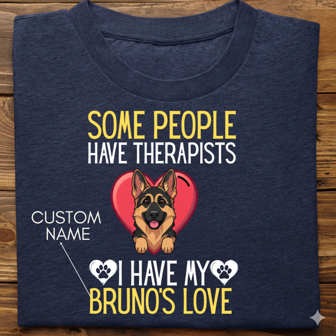 German Shepherd : Some People Therapists Tshirt Unisex
