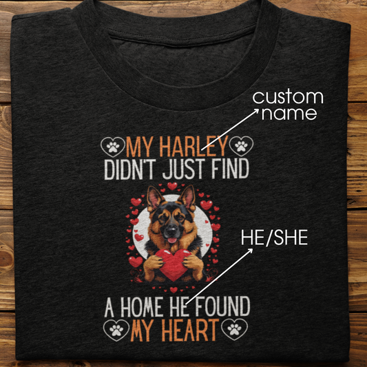 German Shepherd : He Found My Heart Tshirt Unisex