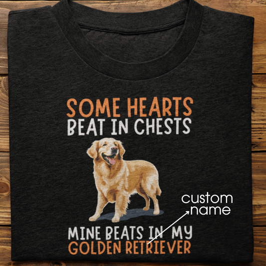Golden : Some Hearts Beat In Chests Tshirt Unisex