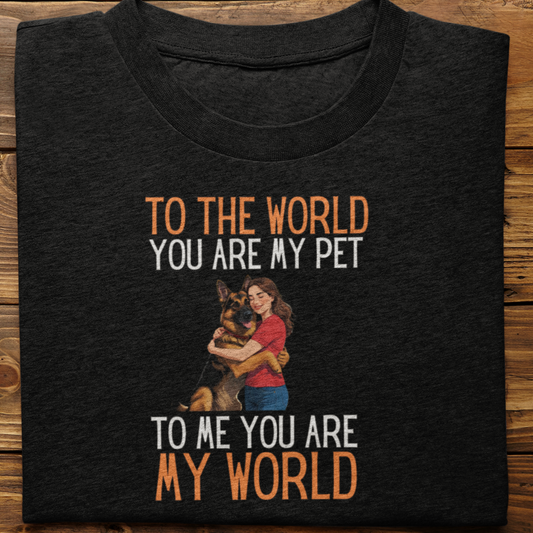 German Shepherd : To the World Hug Tshirt unisex(Female)