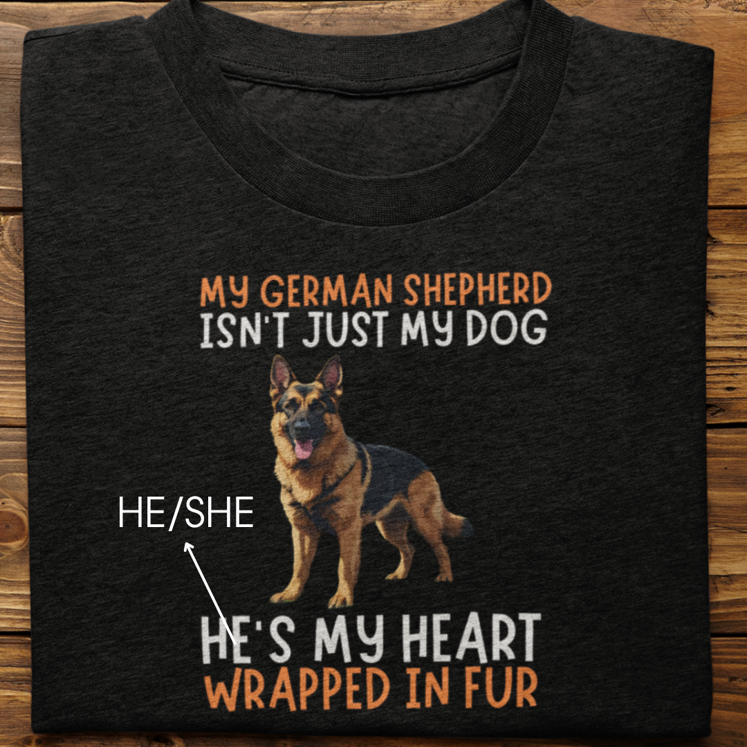 German Shepherd : My German Isn't Just Tshirt Unisex