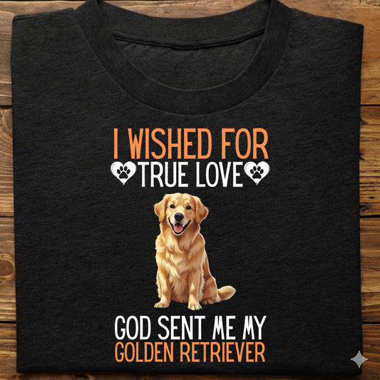 Golden Retriever : I Wished True Love Tshirt Unisex