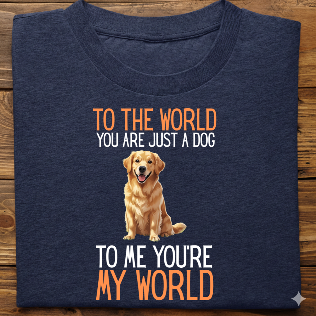 Golden Retriever : Just A Dog world Tshirt Unisex