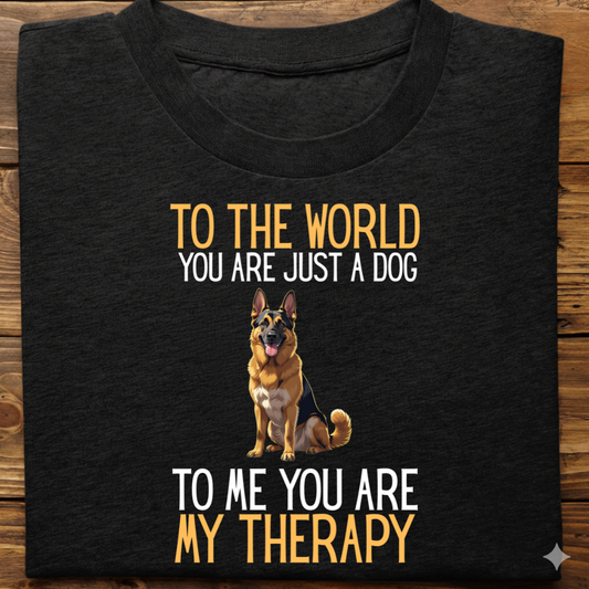 German Shepherd : Just a Dog World Therapy Tshirt Unisex