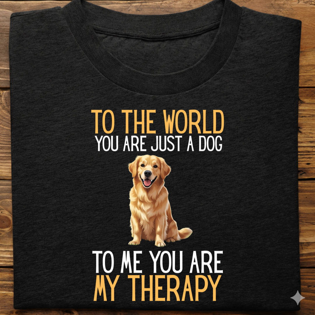 Golden Retriever : Just a Dog World Therapy Tshirt Unisex