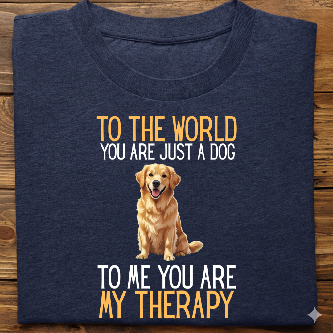 Golden Retriever : Just a Dog World Therapy Tshirt Unisex
