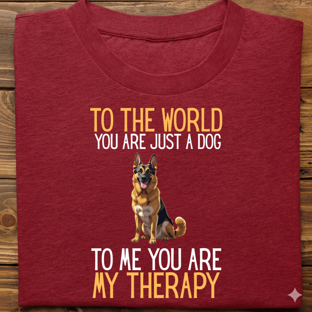 German Shepherd : Just a Dog World Therapy Tshirt Unisex