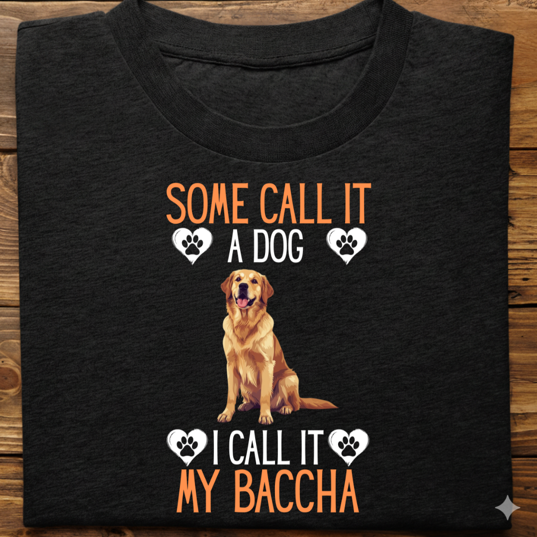 Golden Retriever : Some Call My Baccha Tshirt Unisex