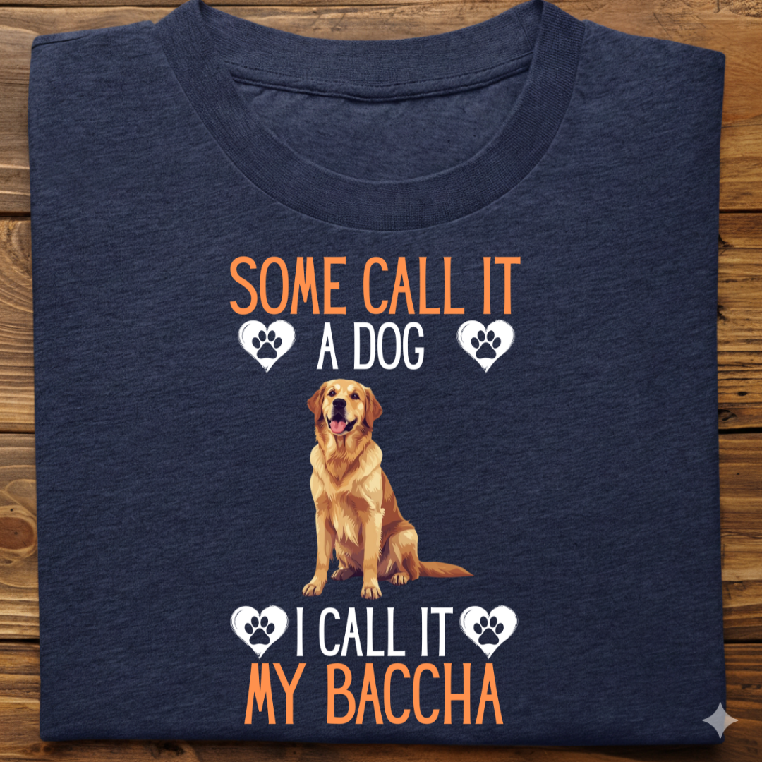 Golden Retriever : Some Call My Baccha Tshirt Unisex