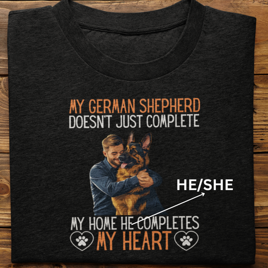 German Shepherd : My German Completes My Heart Tshirt Unisex(Male)