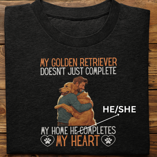 Golden Retriever : My Golden Completes My Heart Tshirt Unisex(Male)