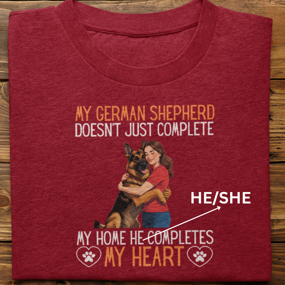 German Shepherd : My German Completes My Heart Tshirt Unisex(Female)
