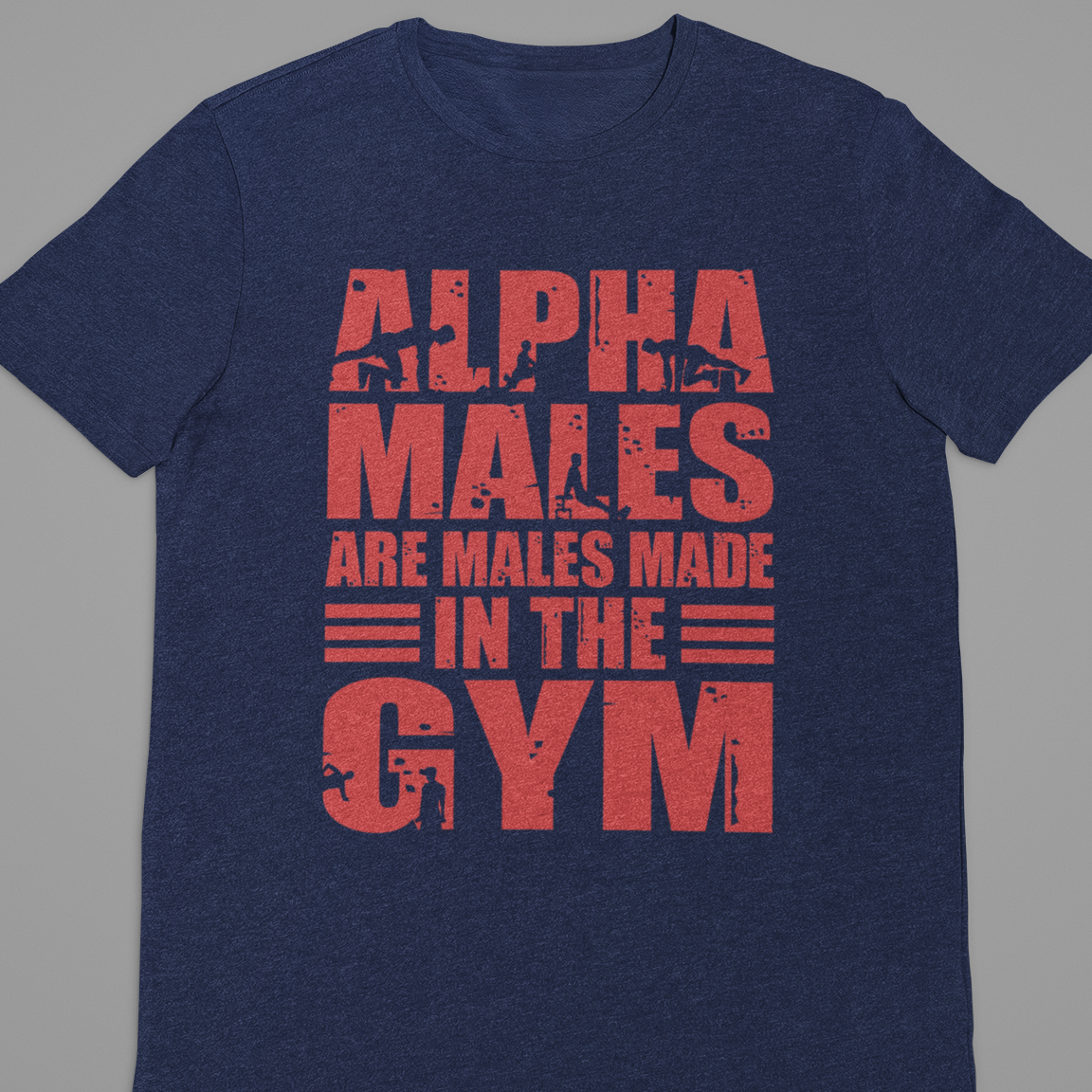 Gym :  Alpha Males Are Males Tshirt