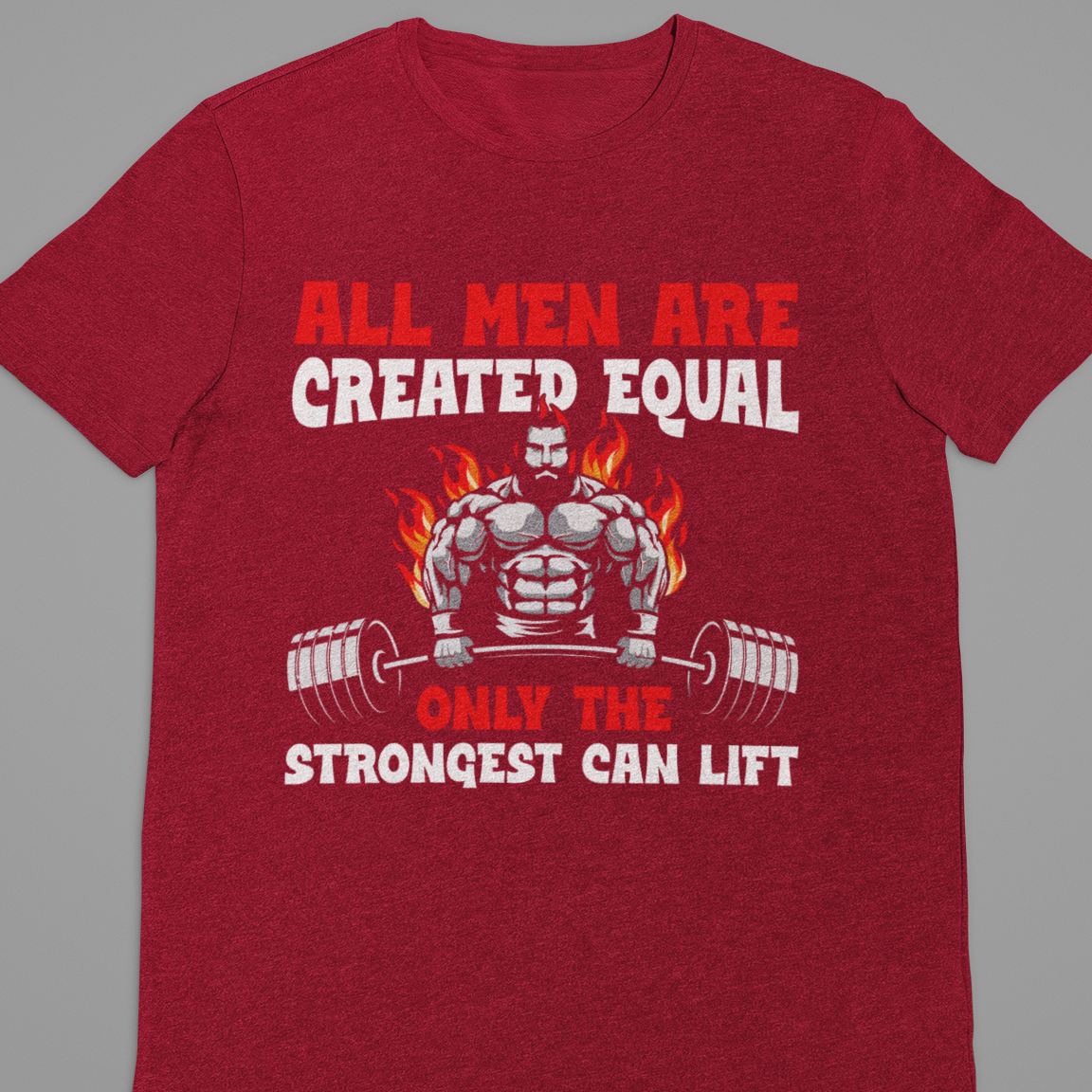 Gym : All Men Are Created equal Tshirt