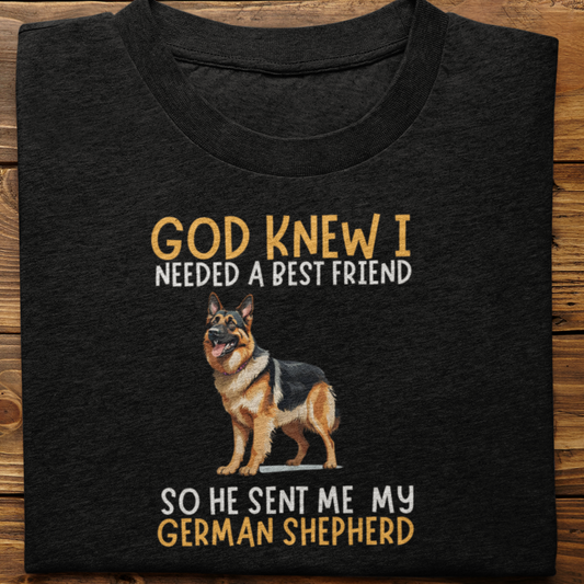 German : God Knew I Needed Best Friend Tshirt Unisex