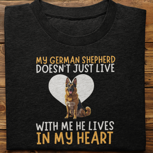 German Shepherd  : My German Shepherd Doesn't Just Live Tshirt Unisex(He)