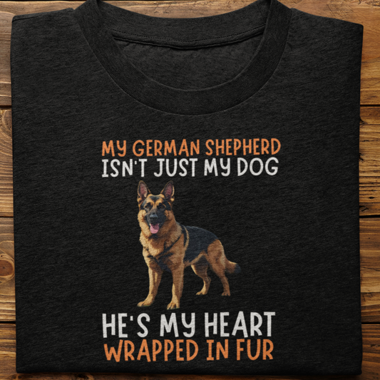 German Shepherd : My German Isn't Just Tshirt Unisex(He)