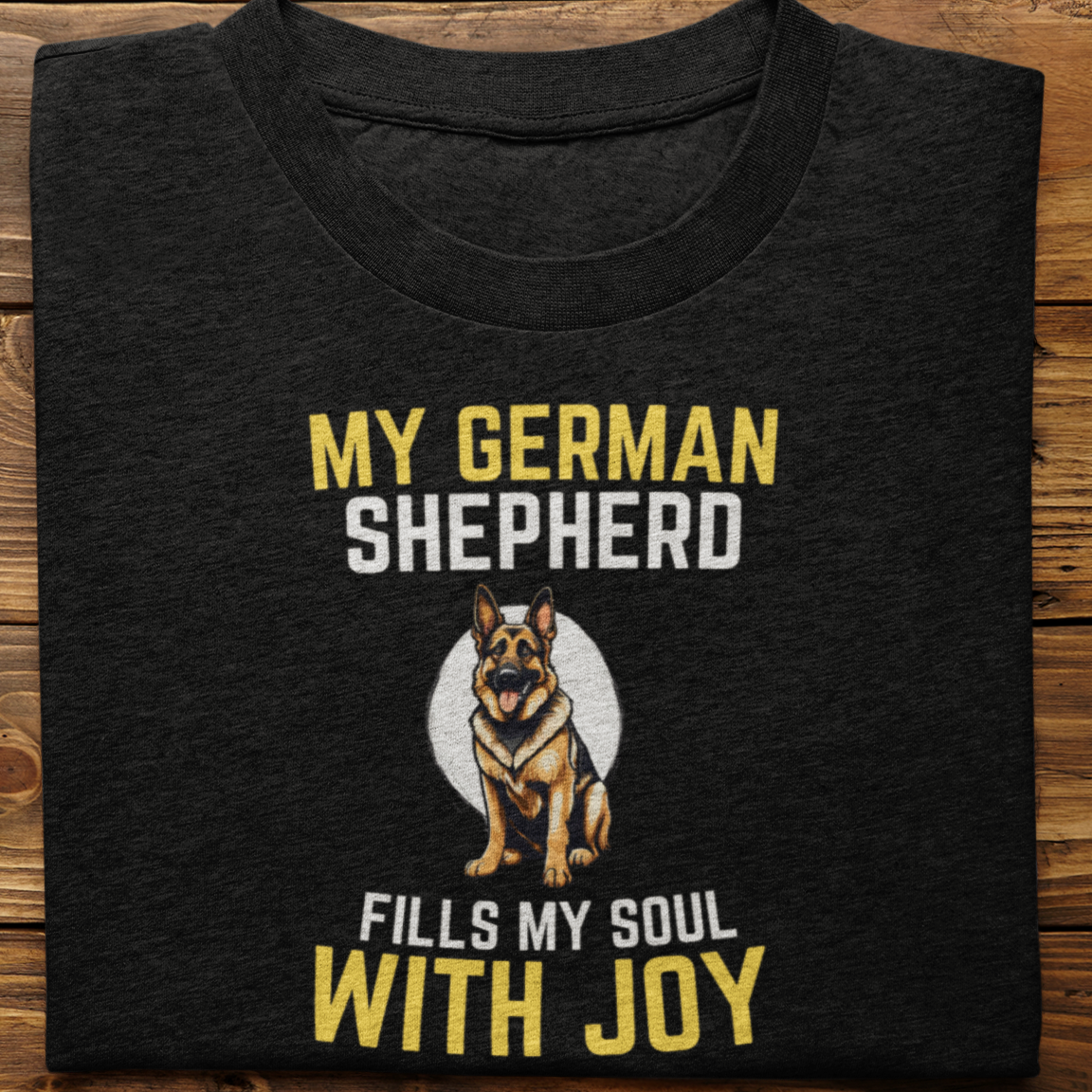 Germen Shepherd : My Germen Shepherd Fills My Soul Tshirt Unisex