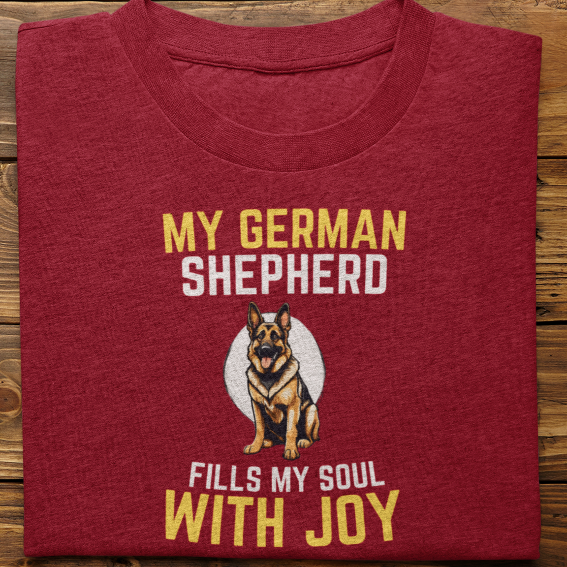 Germen Shepherd : My Germen Shepherd Fills My Soul Tshirt Unisex