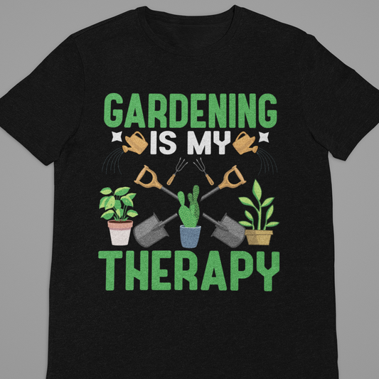 Garden : Gardening Is My Therapy Tshirt Unisex