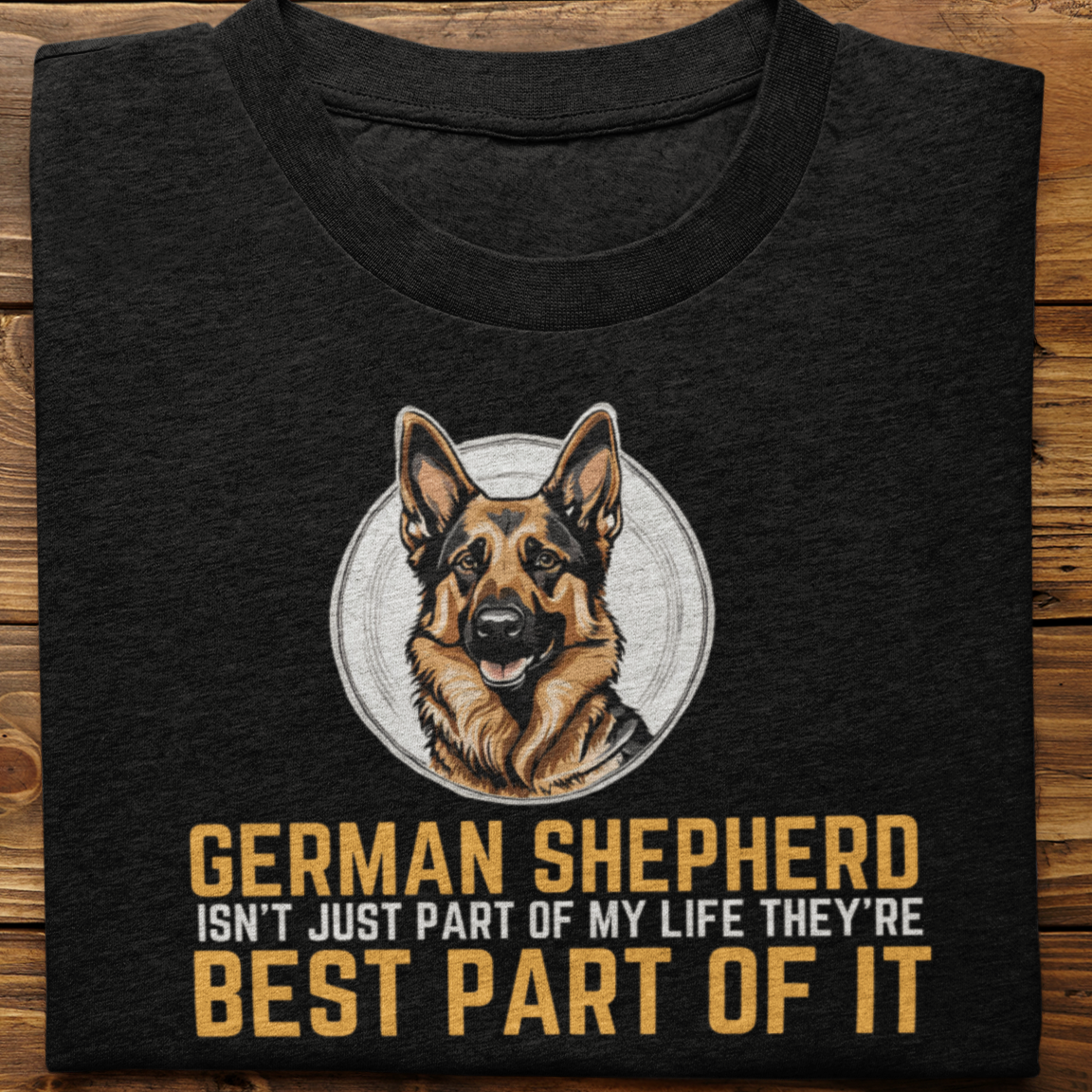German Shepherd : Germnan Shepherd Isn't just Tshirt Unisex