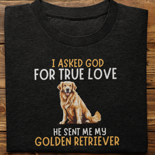 Golden Retriever : I Asked For Tshirt Unisex