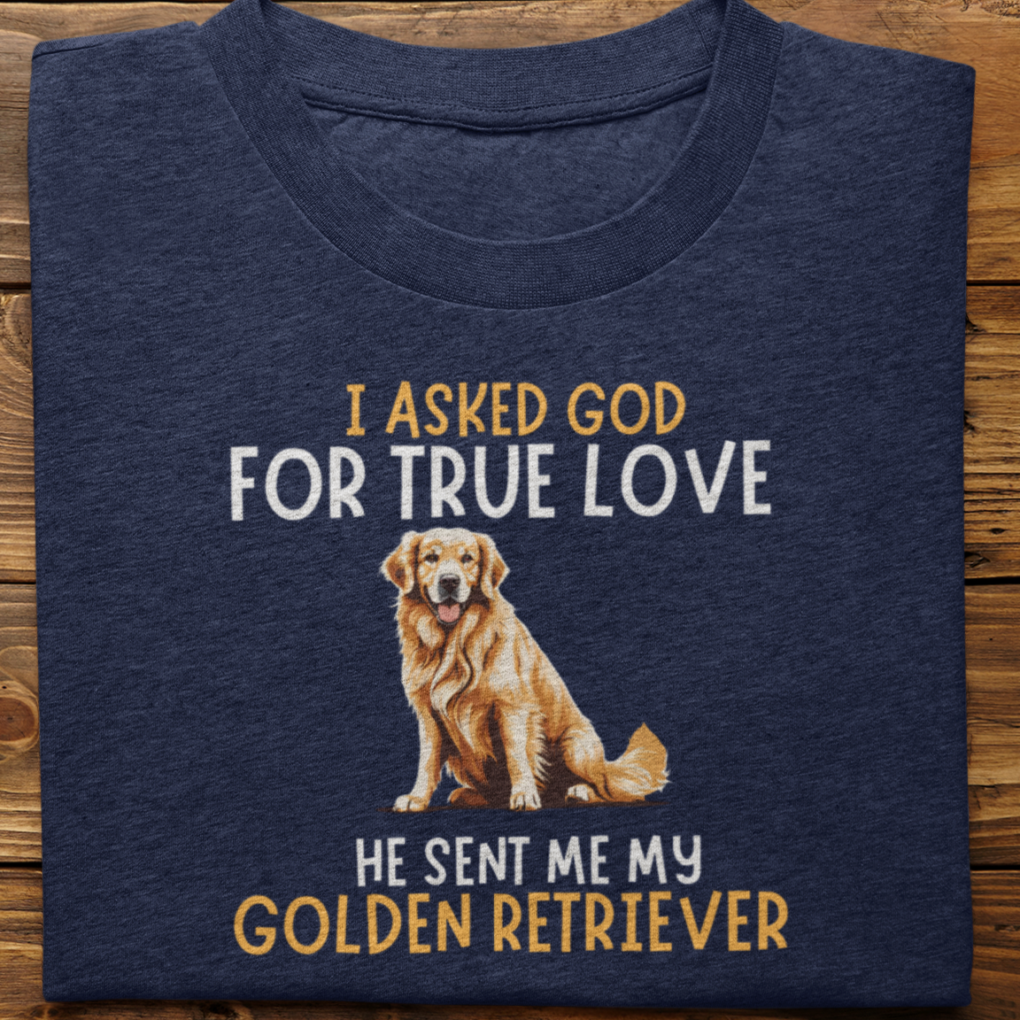 Golden Retriever : I Asked For Tshirt Unisex