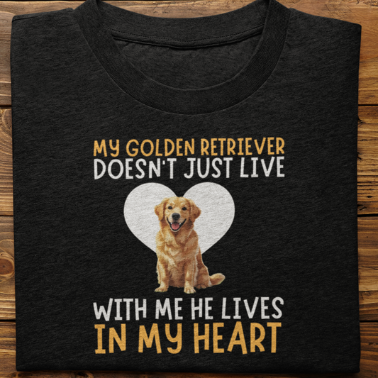 Golden Retriever : My Golden Retriever Doesn't Just Live Tshirt Unisex(He)