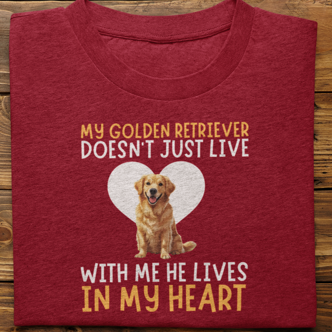 Golden Retriever : My Golden Retriever Doesn't Just Live Tshirt Unisex(He)