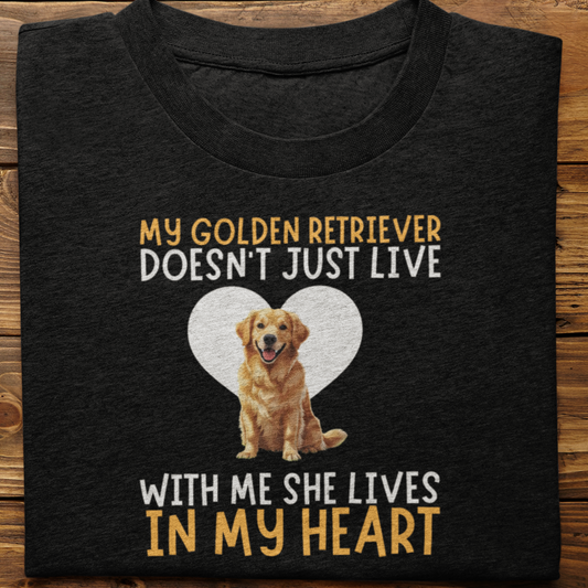 Golden Retriever : My Golden Retriever Doesn't Just Live Tshirt Unisex(She)