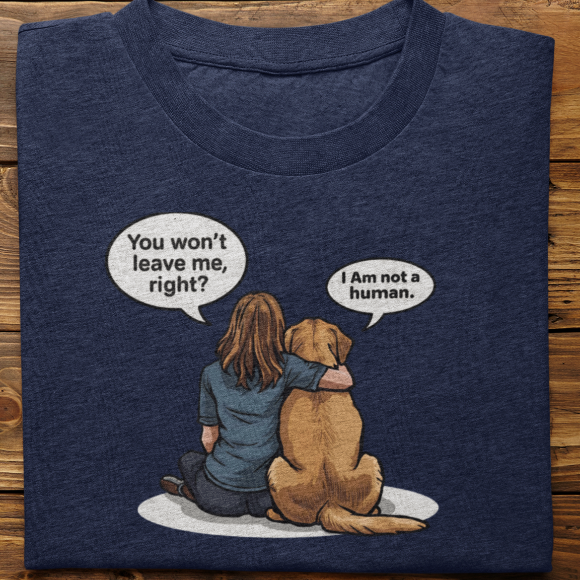Golden Retriever : I Am Not A Human Tshirt Unisex(Female)