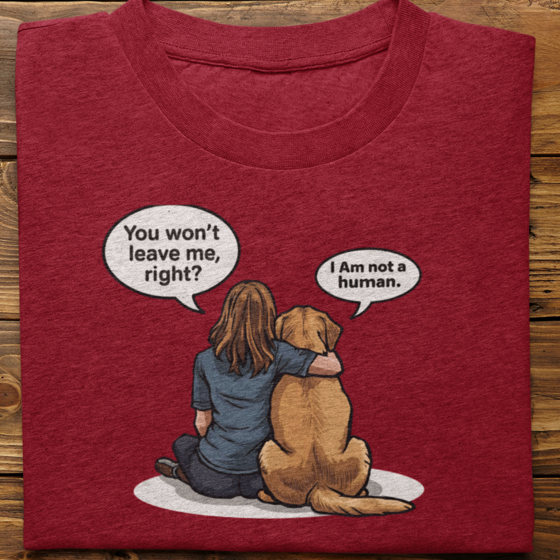Golden Retriever : I Am Not A Human Tshirt Unisex(Female)