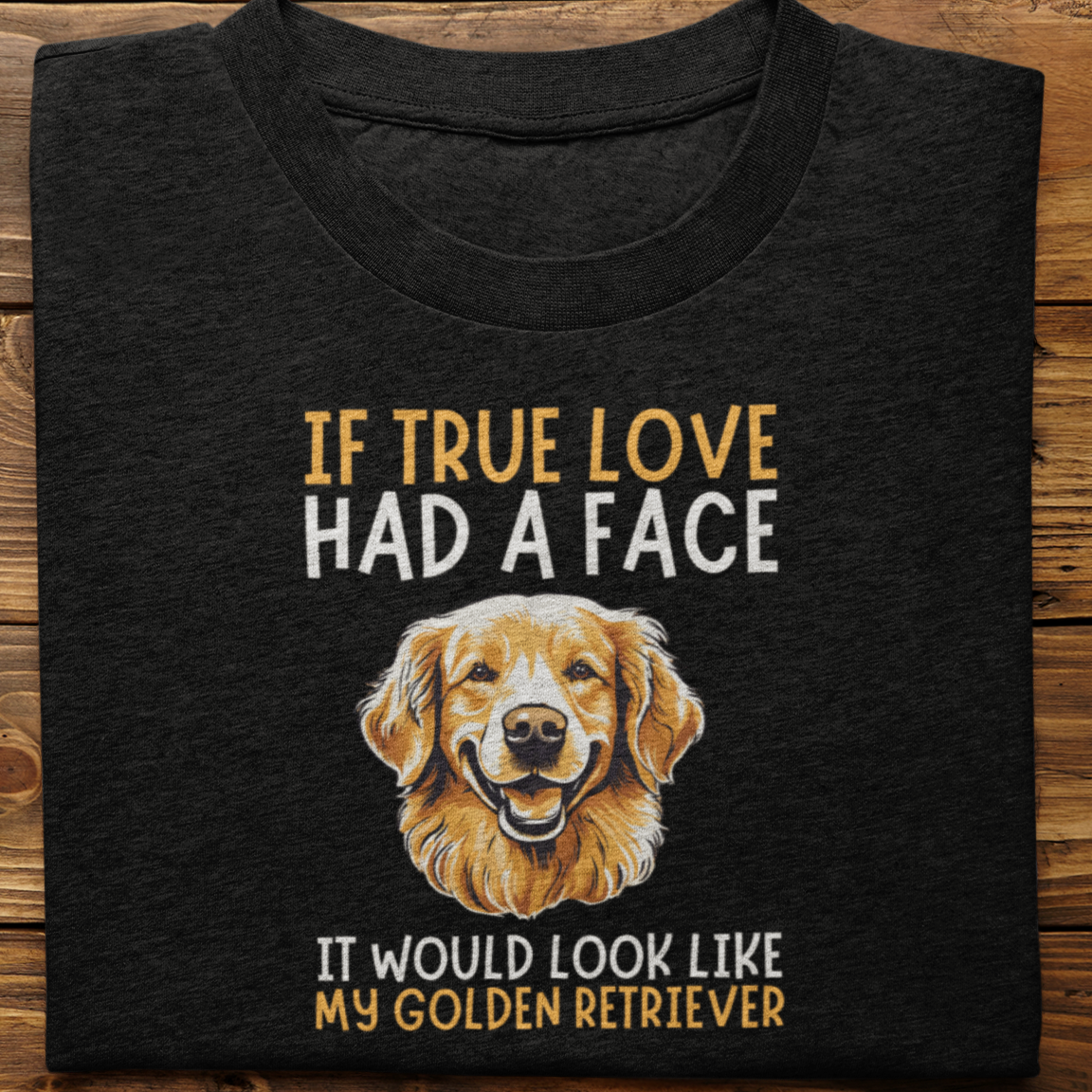 Golden Retriever : If True Love Tshirt unisex