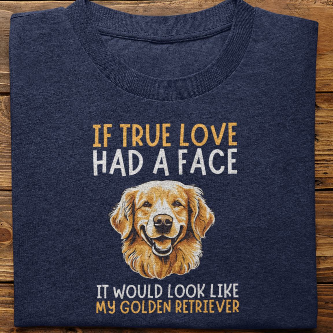 Golden Retriever : If True Love Tshirt unisex