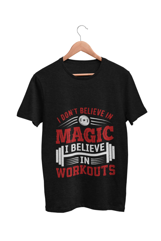 Gym : I Don't Believe In Magic Black Tshirt