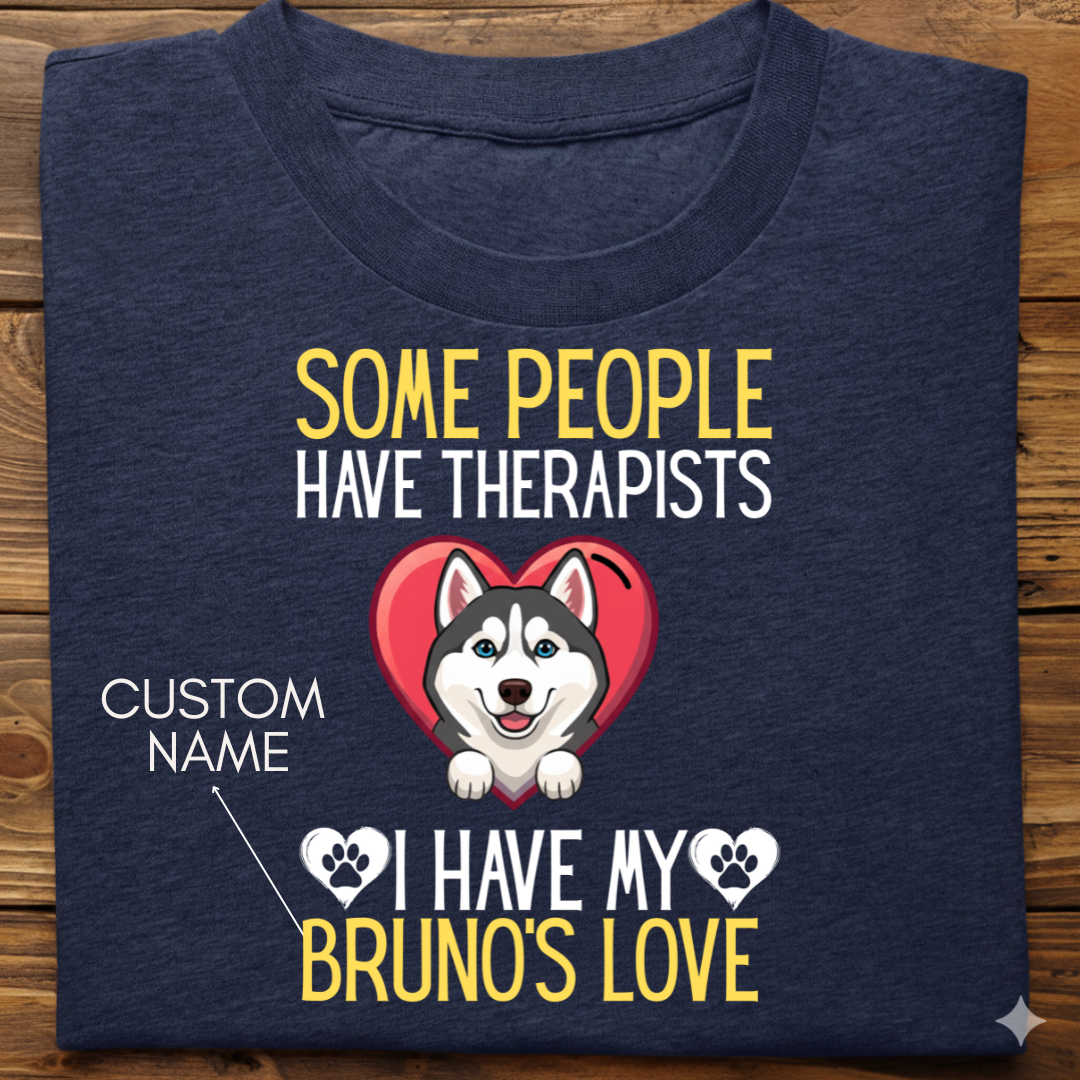 Husky : Some People Therapists Tshirt Unisex(Black)