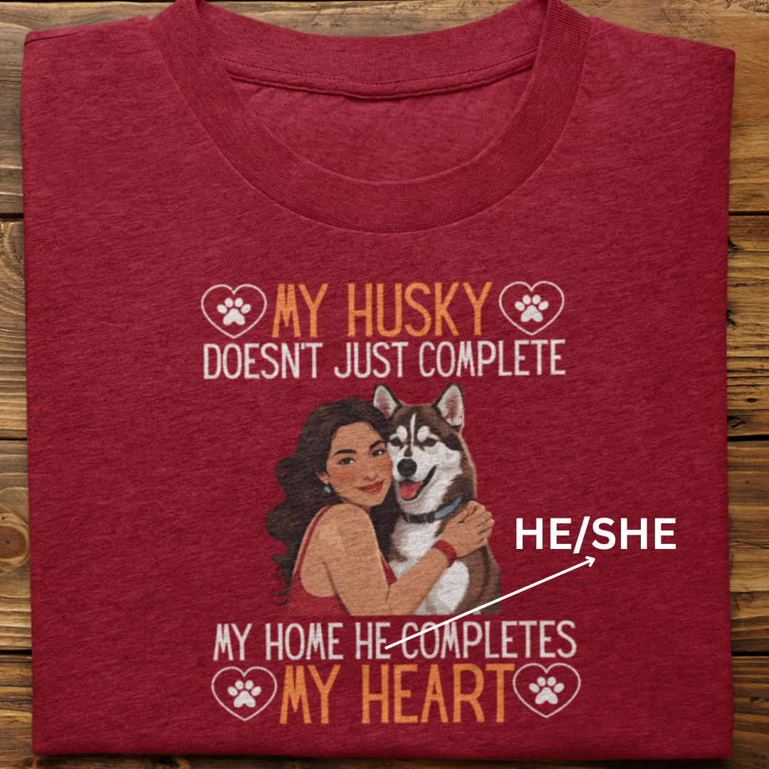 Husky : My Husky Completes My Heart Tshirt Unisex(Brown-Female)
