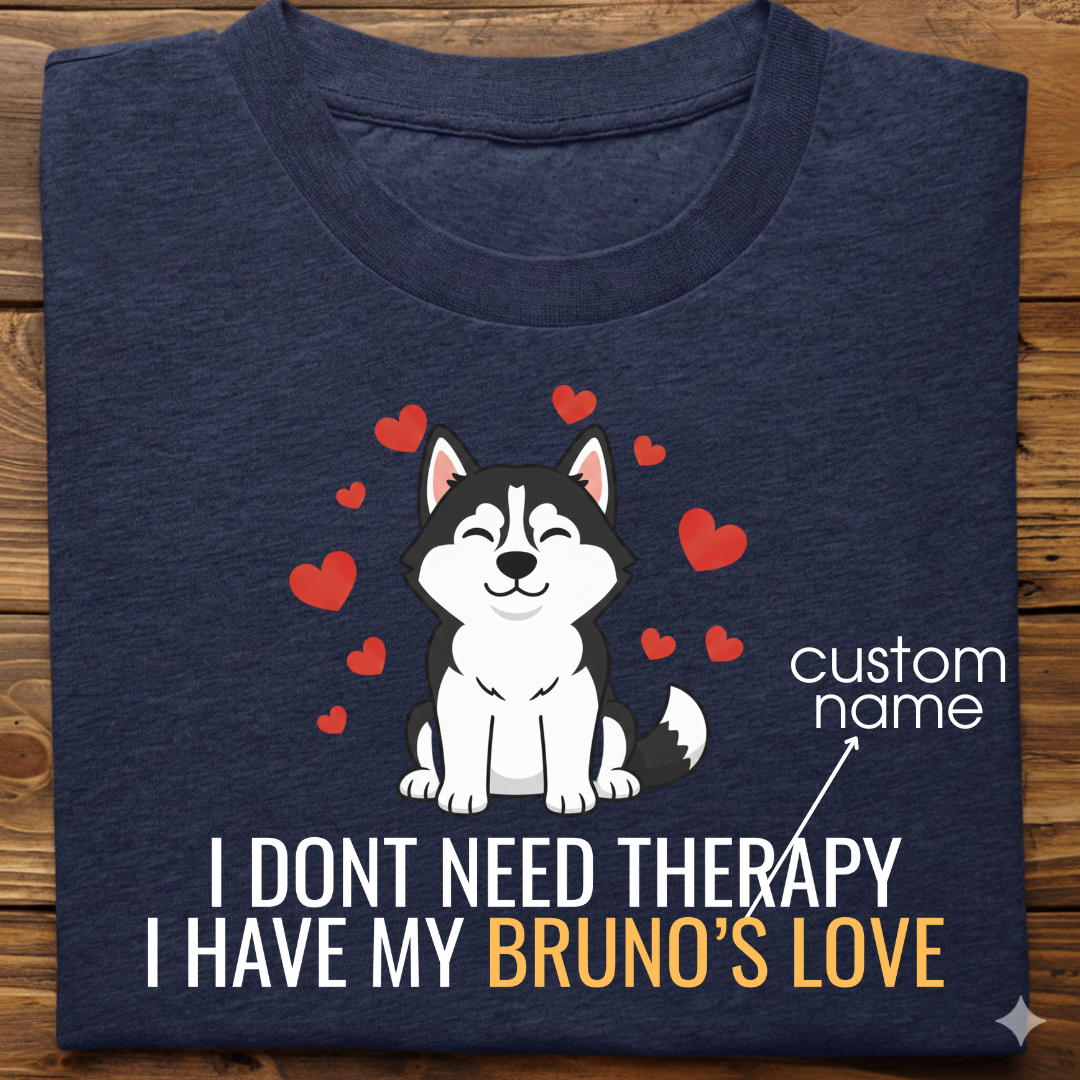 Husky : Don't Need Therapy love Thsirt Unisex(Black)