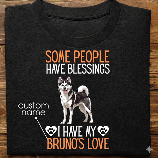 Husky : Some People Blessings Tshirt Unisex (Black)