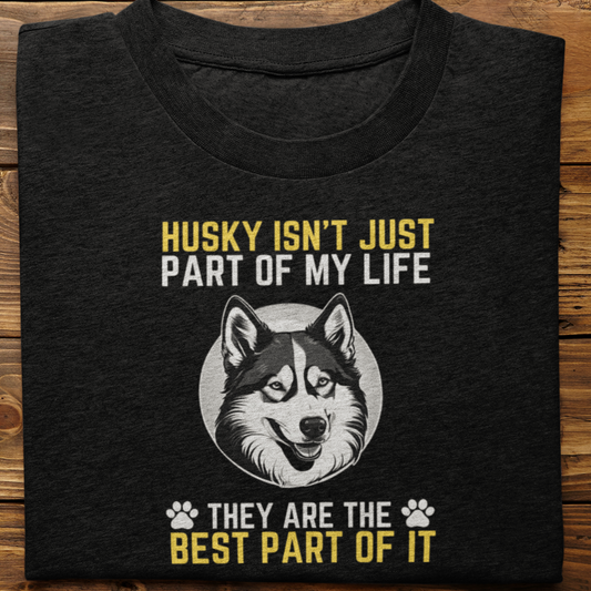 Husky : Husky Isn't Just Tshirt Unisex